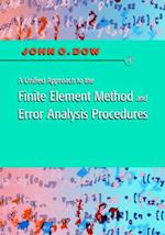 A Unified Approach to the Finite Element Method and Error Analysis Procedures