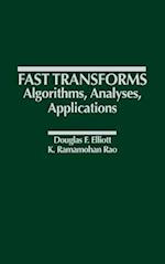 Fast Transforms Algorithms, Analyses, Applications