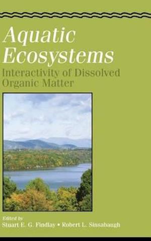 Aquatic Ecosystems: Interactivity of Dissolved Organic Matter