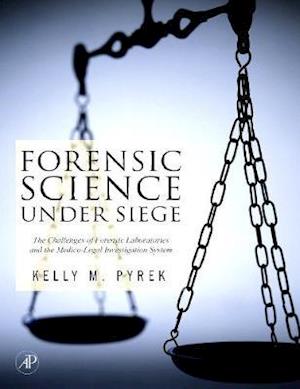 Forensic Science Under Siege