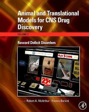 Animal and Translational Models for CNS Drug Discovery: Reward Deficit Disorders