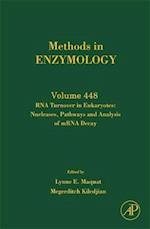 RNA Turnover in Eukaryotes: Nucleases, Pathways and Analysis of mRNA Decay