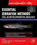 Essential Zebrafish Methods: Cell and Developmental Biology