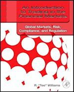 An Introduction to Trading in the Financial Markets: Global Markets, Risk, Compliance, and Regulation