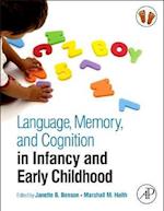 Language, Memory, and Cognition in Infancy and Early Childhood