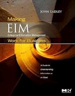 Making Enterprise Information Management (EIM) Work for Business