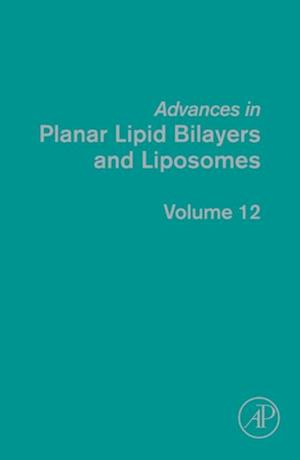 Advances in Planar Lipid Bilayers and Liposomes