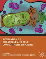 Regulation of Organelle and Cell Compartment Signaling