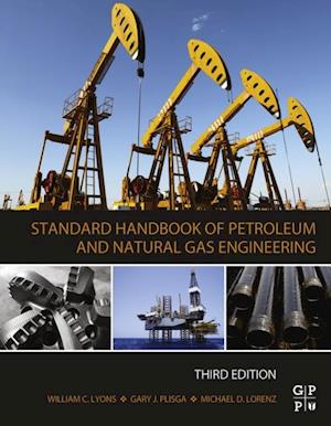 Standard Handbook of Petroleum and Natural Gas Engineering