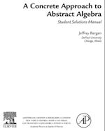 Concrete Approach To Abstract Algebra,Student Solutions Manual (e-only)