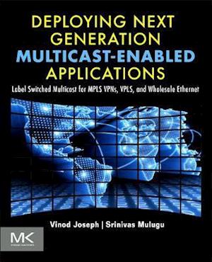 Deploying Next Generation Multicast-enabled Applications