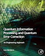 Quantum Information Processing and Quantum Error Correction