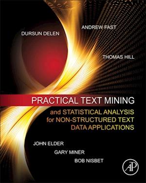 Practical Text Mining and Statistical Analysis for Non-structured Text Data Applications