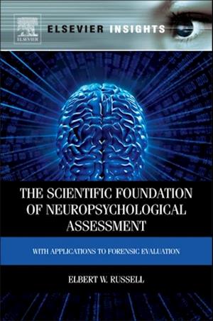 Scientific Foundation of Neuropsychological Assessment