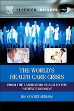 The World’s Health Care Crisis