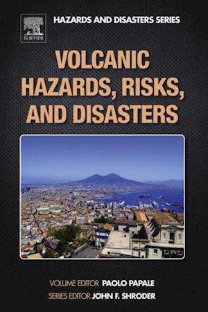 Volcanic Hazards, Risks and Disasters