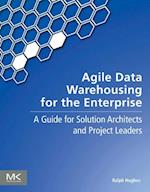 Agile Data Warehousing for the Enterprise