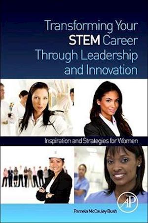 Transforming Your STEM Career Through Leadership and Innovation