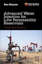 Advanced Water Injection for Low Permeability Reservoirs