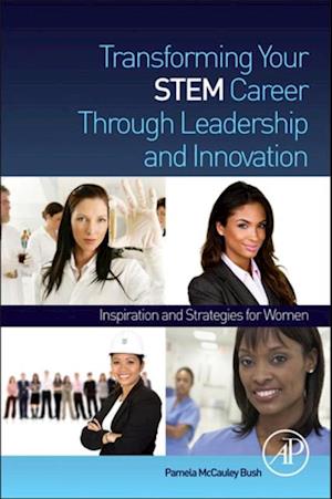 Transforming Your STEM Career Through Leadership and Innovation