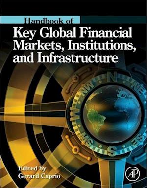 Handbook of Key Global Financial Markets, Institutions, and Infrastructure