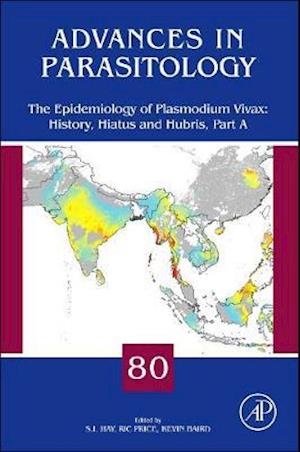 The Epidemiology of Plasmodium Vivax: History, Hiatus and Hubris