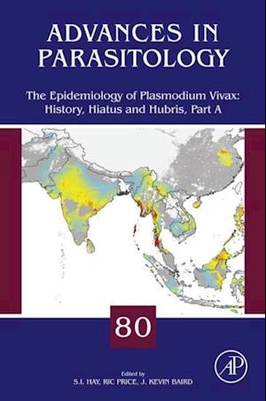 Epidemiology of Plasmodium Vivax: History, Hiatus and Hubris