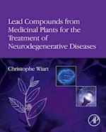 Lead Compounds from Medicinal Plants for the Treatment of Neurodegenerative Diseases