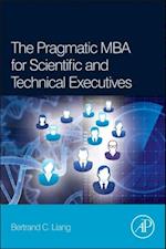 Pragmatic MBA for Scientific and Technical Executives