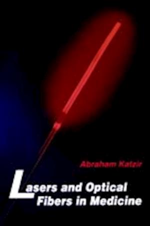 Lasers and Optical Fibers in Medicine