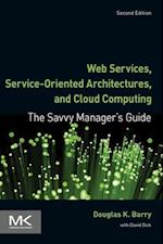 Web Services, Service-Oriented Architectures, and Cloud Computing