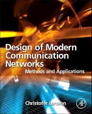 Design of Modern Communication Networks