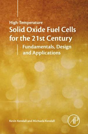 High-Temperature Solid Oxide Fuel Cells for the 21st Century