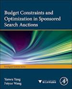 Budget Constraints and Optimization in Sponsored Search Auctions