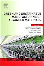 Green and Sustainable Manufacturing of Advanced Material