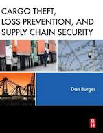 Cargo Theft, Loss Prevention, and Supply Chain Security