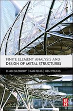Finite Element Analysis and Design of Metal Structures