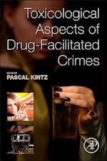 Toxicological Aspects of Drug-Facilitated Crimes