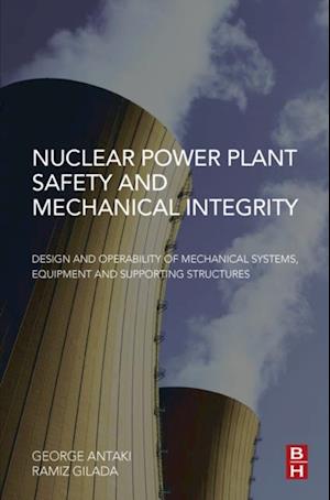 Nuclear Power Plant Safety and Mechanical Integrity