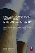 Nuclear Power Plant Safety and Mechanical Integrity