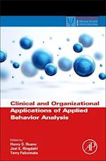 Clinical and Organizational Applications of Applied Behavior Analysis