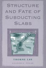 Structure and Fate of Subducting Slabs