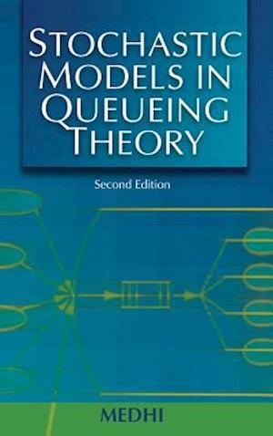 Stochastic Models in Queueing Theory