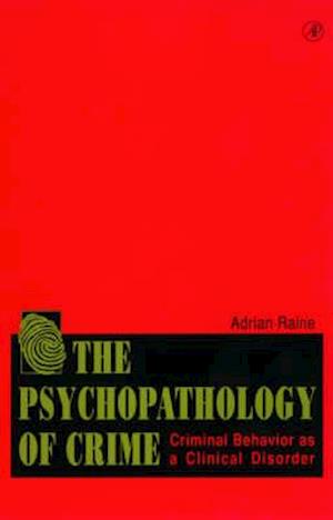 The Psychopathology of Crime