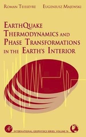 Earthquake Thermodynamics and Phase Transformation in the Earth's Interior