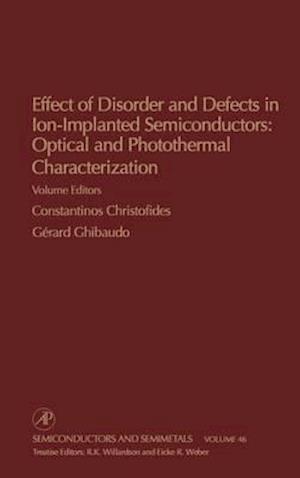 Effect of Disorder and Defects in Ion-Implanted Semiconductors: Optical and Photothermal Characterization