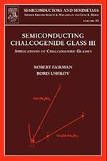Semiconducting Chalcogenide Glass III