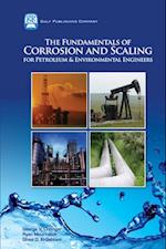 Fundamentals of Corrosion and Scaling for Petroleum & Environmental Engineers