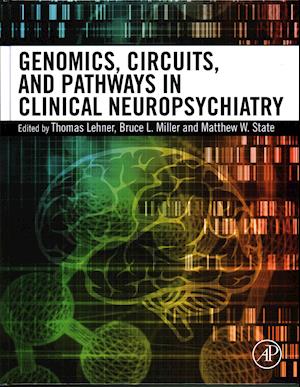 Genomics, Circuits, and Pathways in Clinical Neuropsychiatry