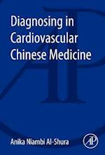 Diagnosing in Cardiovascular Chinese Medicine